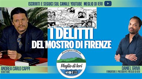 I Delitti Del Mostro Di Firenze Andrea Carlo Cappi Scrittore Youtube