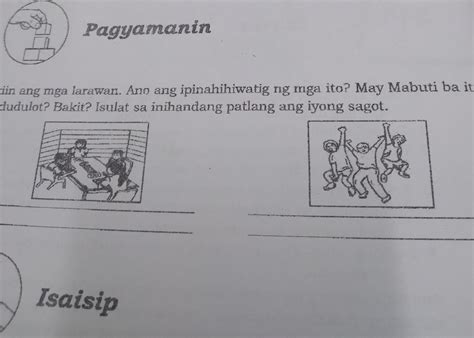 Suriin Ang Mga Larawan Ano Ang Ipinahihiwatig Ng Mga Ito May Mabuti