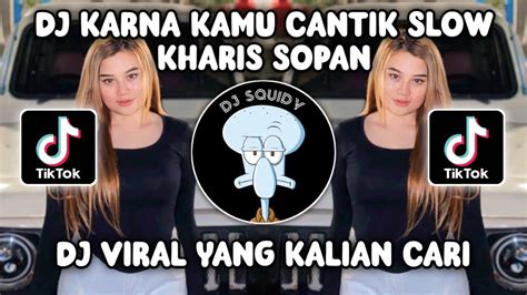 DJ KARNA KAMU CANTIK X TERMINATOR SLOW REVERB DJ KAMU CANTIK KAMU