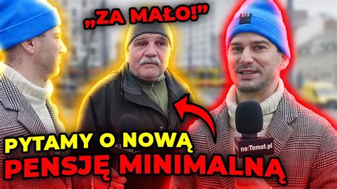 Pytamy o nową PENSJĘ MINIMALNĄ Przechodnie bezlitośni Mało bo ceny