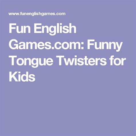 Fun English Games.com: Funny Tongue Twisters for Kids | Funny tongue ...