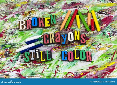 Broken Crayons Still Color Crayon Education Knowledge Wisdom Stock