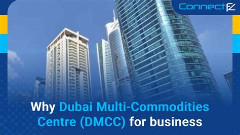 Why Dubai Multi Commodities Centre Dmcc For Business Setup