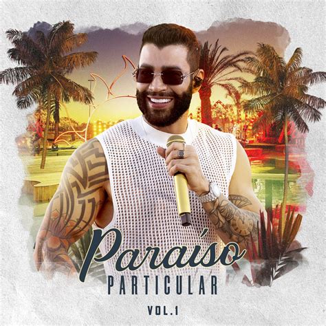 Gusttavo Lima lança quatro músicas do novo DVD Paraíso Particular