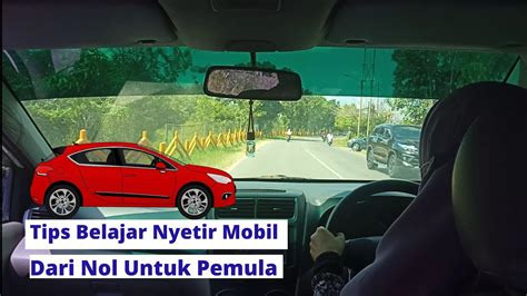 Belajar Menyetir Mobil Dari Nol Langsung Bisa Tips Mudah Untuk