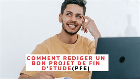 Comment Rediger Un Bon Projet De Fin Detude Pfe Youtube