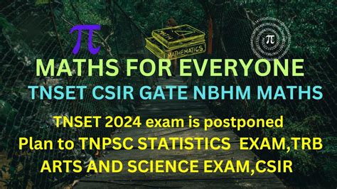 TNSET TRB CSIR GATE NBHM MATHS TNSET EXAM POSTPONED TNPSC STATISTICS