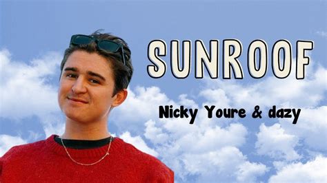 Nicky Youre Dazy Sunroof Lyrics Youtube