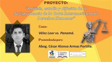 Caso Vélez Loor vs Panamá Abog César Alonso Armas Portilla Cátedra