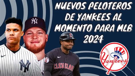 Todos Los Nuevos Peloteros De Yankees Para Al Momento Noticias