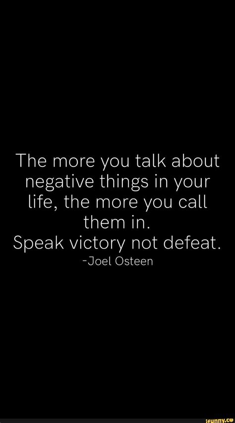 The More You Talk About Negative Things In Your Life The More You Call