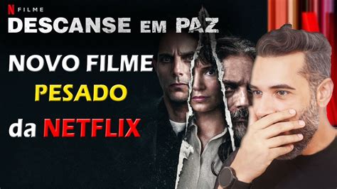 Novo Filme Pesado Da Netflix Descanse Em Paz Youtube