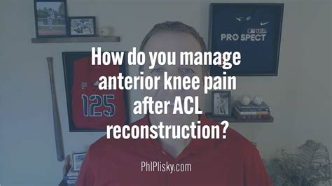 Anterior Knee Pain After ACL Reconstruction Rehabilitation