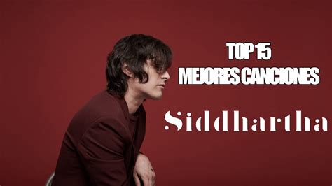 TOP 15 - Mejores Canciones de Siddhartha - YouTube Music