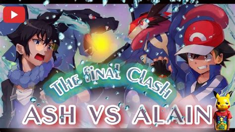 Ash Vs Alain 😈 [[full Battel In Hindi 🙀]] Pokemon Youtube