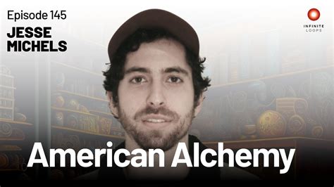 American Alchemy Jesse Michels Episode Youtube