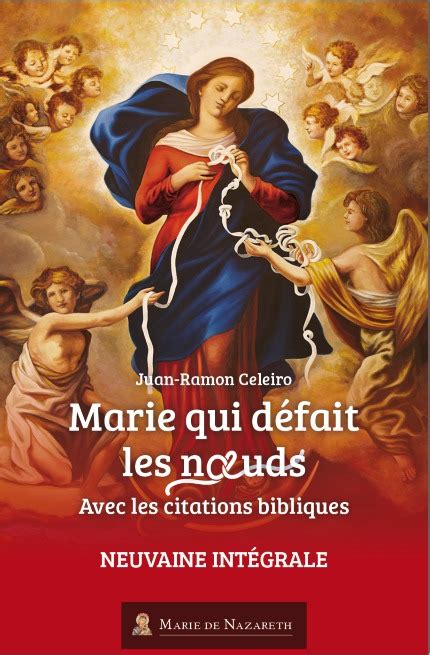 Marie Qui Defait Les Noeuds Neuvaine Integrale Avec Les Citations