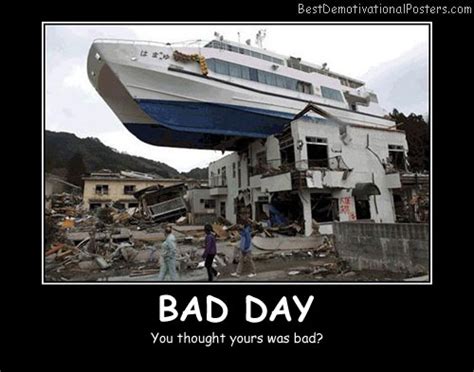 Real Bad Day Demotivational Poster