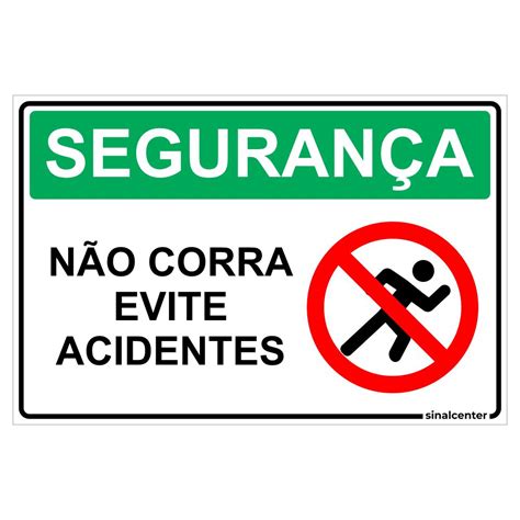 Placa Seguran A N O Corra Evite Acidentes