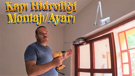 Kapi H Drol Montaji Ayari Nasil Yapilir Kap Montaj Ayar Youtube