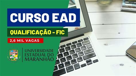 Uema 26 Mil Vagas Com Inscrições Abertas Em 3 Cursos De Formação Ead