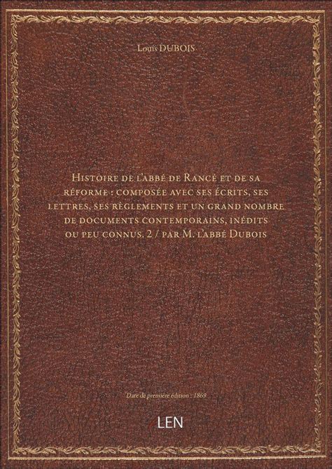 Histoire De L Abb De Ranc Et De Sa R Forme Compos E Avec Ses Crits