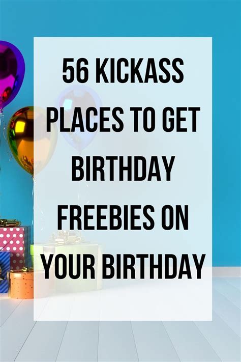 56 Kickass Places To Get Birthday Freebies On Your Birthday In 2022