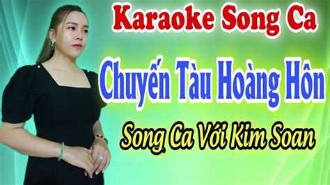 Karaoke Song Ca Chuyến Tàu Hoàng Hôn Thiếu Giọng Nam Hát Với Kim