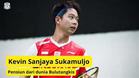 Faktor Penyebab Kevin Sanjaya Sukamuljo Pensiun Dari Dunia Bulutangkis