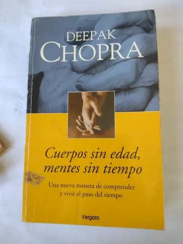 Cuerpos Sin Edad Mentes Sin Tiempo Deepak Chopra Vergara MercadoLibre