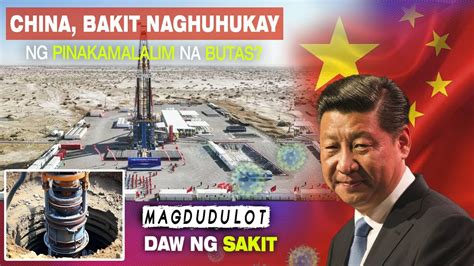 China Bakit Naghuhukay Ng Pinakamalalim Na Butas Sa Lupa Youtube