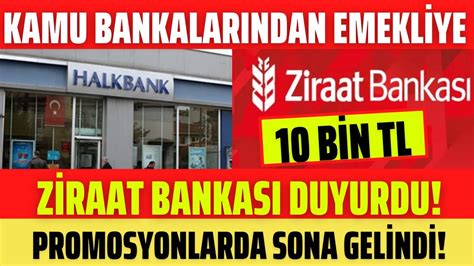 Emekl Ye Y Ksek Promosyon M Jdes Z Raat Bankasindan Son Dak Ka