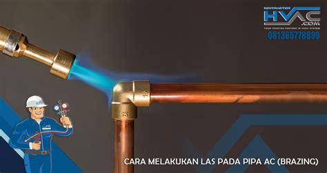 Cara Melakukan Las Pada Pipa Ac Brazing Kontraktor Ac Indonesia