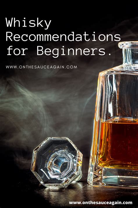 Whisky Recommendations For Beginners Https Onthesauceagain 2021