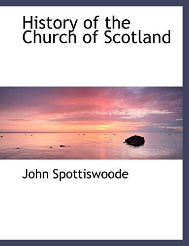 History of the Church of Scotland by John Spottiswoode | Goodreads