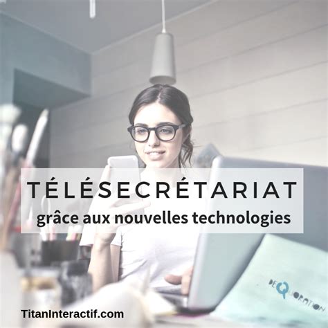 Nouvelles Technologies Pour Le T L Secr Tariat Titan Interactif Titan