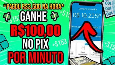 PAGOU R 3 500 00ESSE NOVO APP PAGA R 100 50 NO PIX POR MINUTO Como