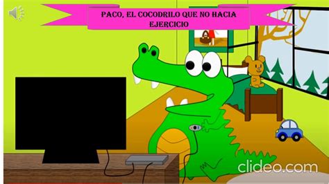 Dramatizaci N Paco El Cocodrilo Que No Le Gustaba Hacer Ejercicios