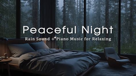 Rain Sounds Soft Piano Music To Reduce Stress And Help You Sleep