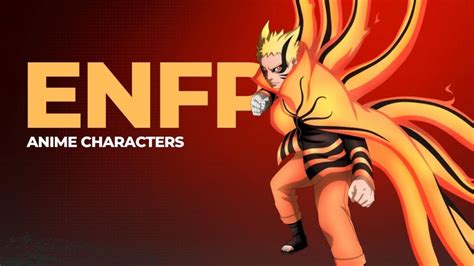 15 Best ENFP Anime Characters You Need To Know About