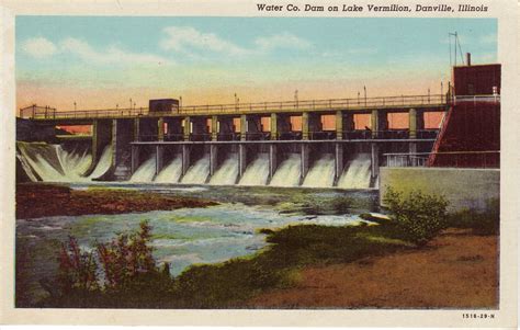 Water Co. Dam on Lake Vermilion, Danville, Illinois | Lake vermilion