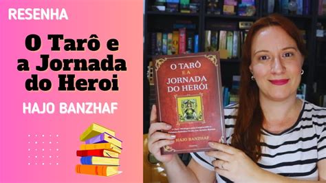 O TARÔ E A JORNADA DO HEROI Hajo Banzhaf Resenha YouTube