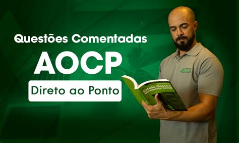 Questões Comentadas AOCP Direto ao Ponto Welber Gontran Cursos