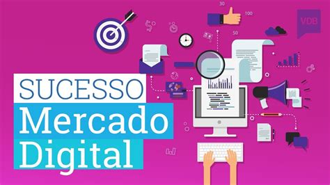 Como atuar no Mercado Digital estratégias para o sucesso YouTube