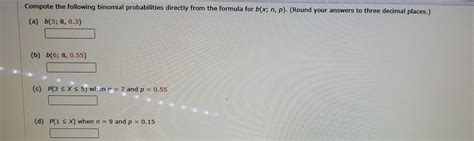 Solved Compute The Following Binomial Probabilities Directly Chegg