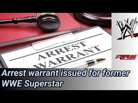 Arrest Warrant Issued For Former WWE Superstar YouTube