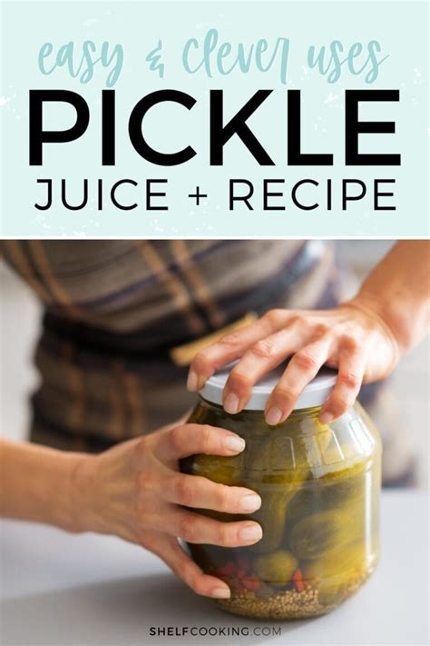 Pickle Juice Uses Easy And Clever Ideas A Recipe Shelf Cooking