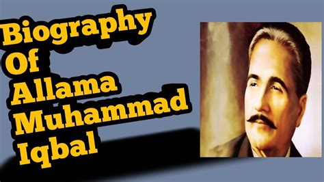 Biography Of Allama Muhammad Iqbal YouTube