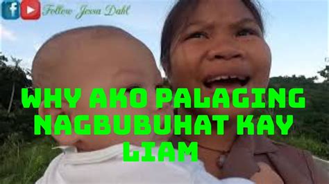 Bakit Ako Palagi Ang Kumakarga Kay Liam Youtube