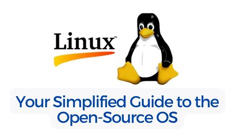 Demystifying Linux Your Simplified Guide To The Open Source Os Youtube